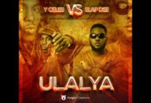 Ulalya by Y Celeb ft Slap Dee Mp3 Download