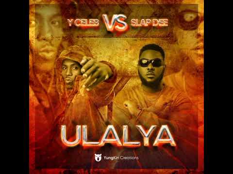 Ulalya by Y Celeb ft Slap Dee Mp3 Download