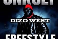 Dizo West Unruly Freestyle Mp3 Download