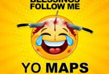 Yo Maps Blessings Follow Me Mp3 Download