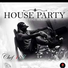 Chef 187 House Party Muka One Room Mp3