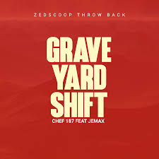 Chef 187 Graveyard Shift Mp3 Download